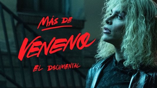 Más de Veneno: El Documental