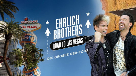 Ehrlich Brothers: Road to Las Vegas. Die große USA-Tour