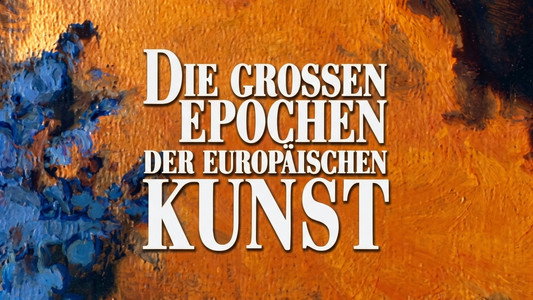 Die großen Epochen der Europäischen Kunst