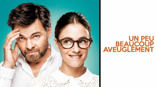 Un peu, beaucoup, aveuglément