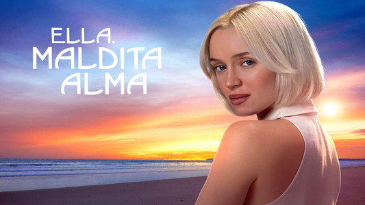 Ella, maldita alma