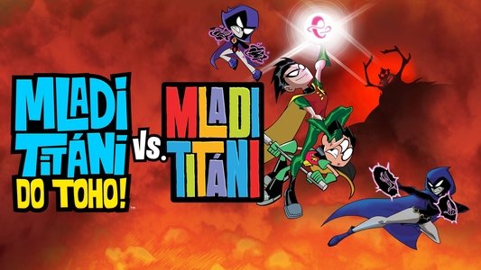 Teen Titans Go! vs. Teen Titans