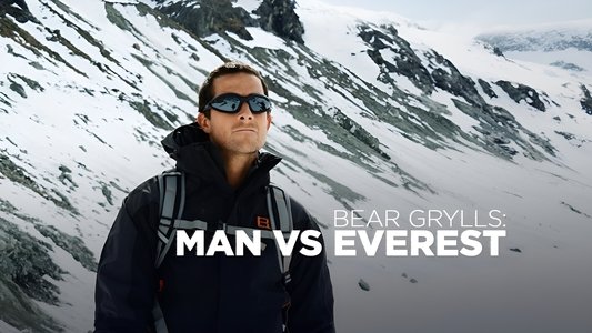 Bear Grylls: Man vs Everest