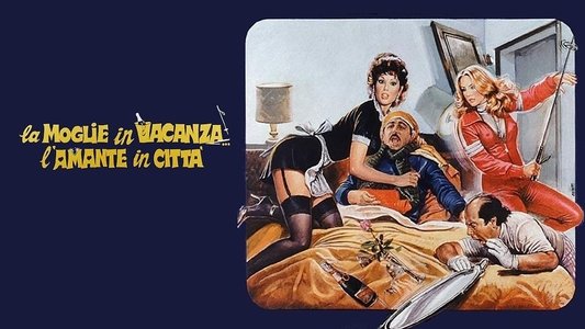 La moglie in vacanza... l'amante in città