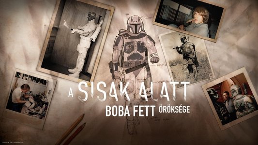Under the Helmet: The Legacy of Boba Fett