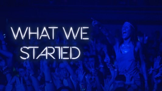 What We Started