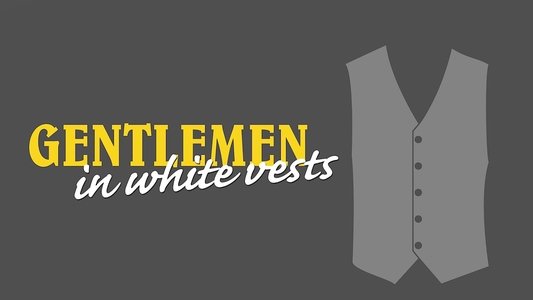 Die Herren mit der weißen Weste