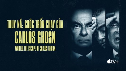 Wanted: The Escape of Carlos Ghosn