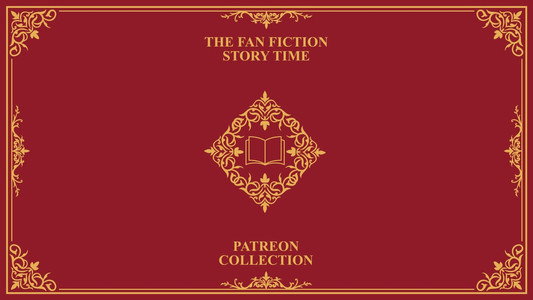 Fan Fiction Story Time