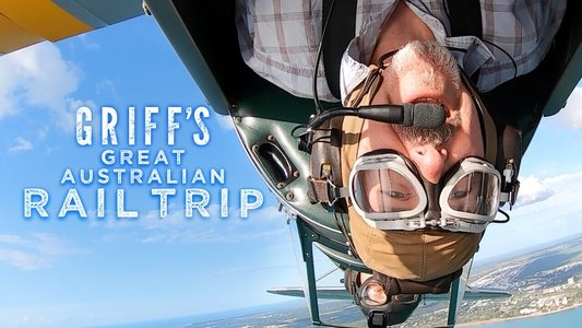 Griff's Great Australian Rail Trip