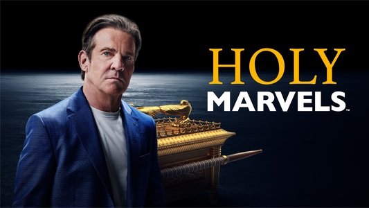 Holy Marvels with Dennis Quaid