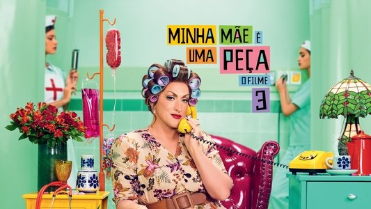 Minha Mãe é uma Peça 3: O Filme