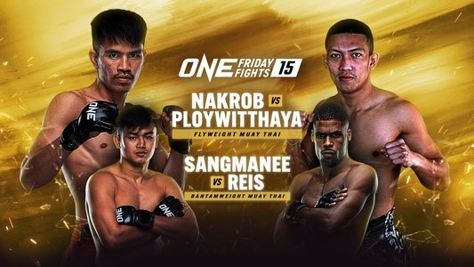 ONE Friday Fights 15: Nakrob vs. Ploywitthaya