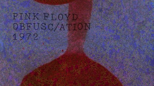 Pink Floyd - The Early Years Vol 6: 1972: Obfusc/ation