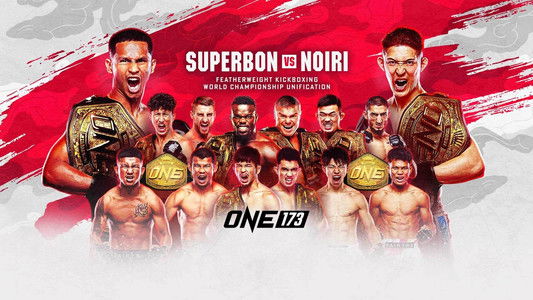 ONE 173: Superbon vs. Noiri