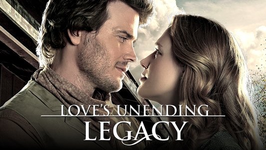 Love's Unending Legacy