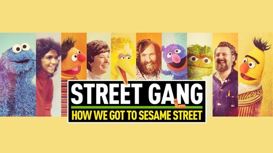 Street Gang: How We Got to Sesame Street