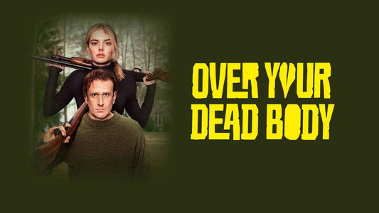 Over Your Dead Body