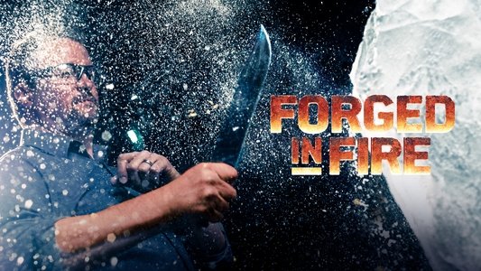 Forged in Fire