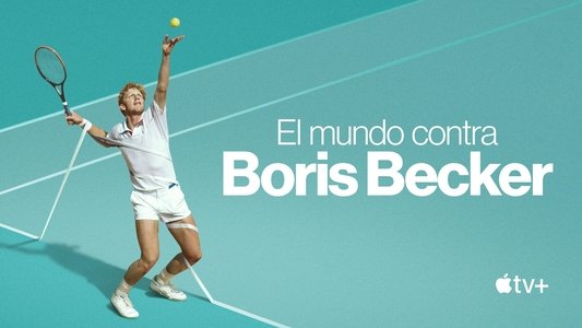 Boom! Boom! The World vs Boris Becker