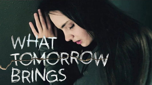 What Tomorrow Brings