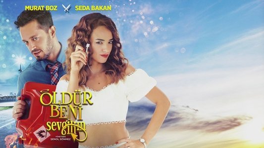 Öldür Beni Sevgilim