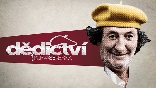 Dědictví aneb Kurvaseneříká