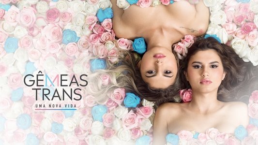 Gêmeas Trans: Uma Nova Vida