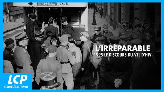 L'irréparable - 1995, le discours du Vel d'Hiv
