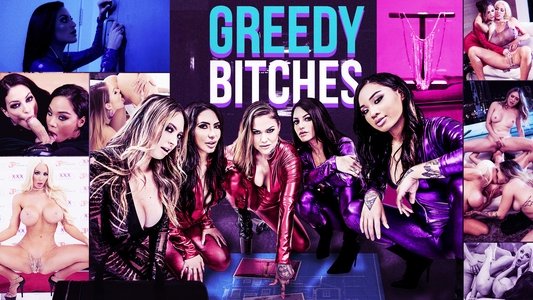 Greedy Bitches