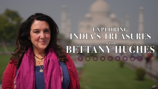 Exploring India's Treasures: Bettany Hughes