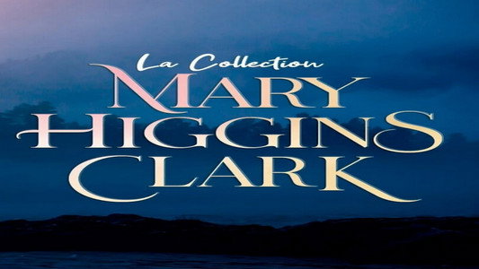 Collection Mary Higgins Clark : La reine du suspense