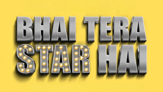 Bhai Tera Star Hai