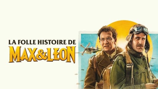 La Folle Histoire de Max et Léon