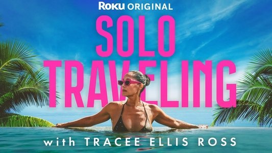 Solo Traveling with Tracee Ellis Ross