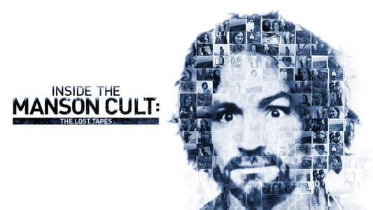 Inside the Manson Cult: The Lost Tapes