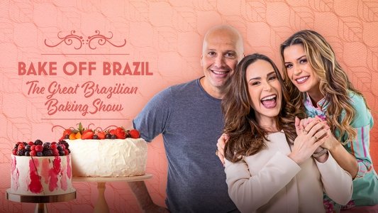 Bake Off Brasil: Mão na Massa