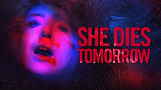 She Dies Tomorrow