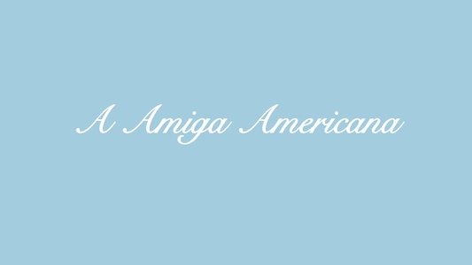 A Amiga Americana