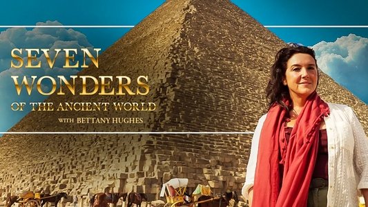 The Seven Wonders of the Ancient World by Bettany Hughes