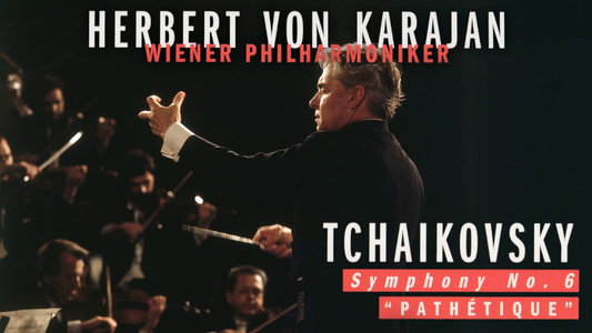 Herbert von Karajan: Tchaikovsky: Symphony No. 6