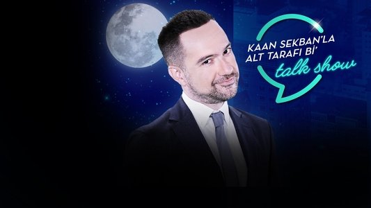 Kaan Sekban'la Alt Tarafı Bi' Talk Show