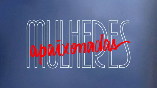 Mulheres Apaixonadas