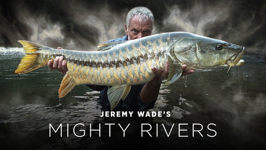 Jeremy Wade's Mighty Rivers