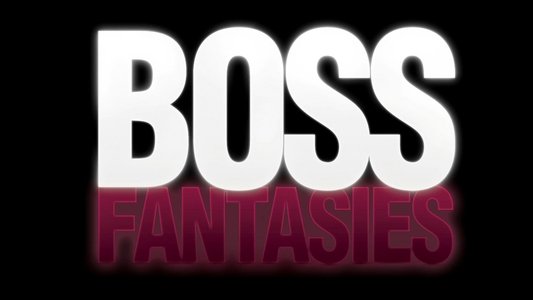 Boss Fantasies