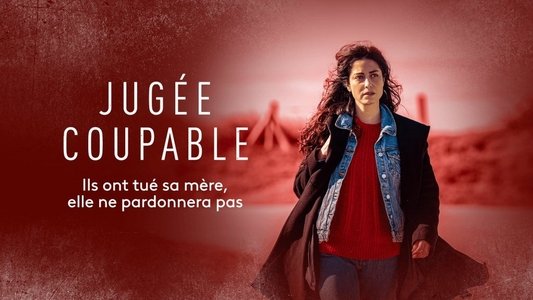 Jugée coupable