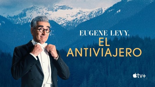The Reluctant Traveller with Eugene Levy