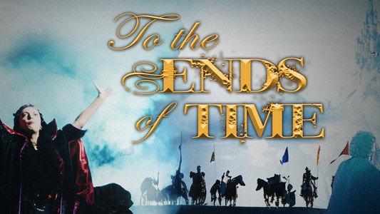 To the Ends of Time