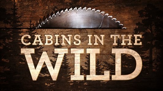 Cabins in the Wild with Dick Strawbridge