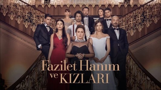 Fazilet Hanım ve Kızları